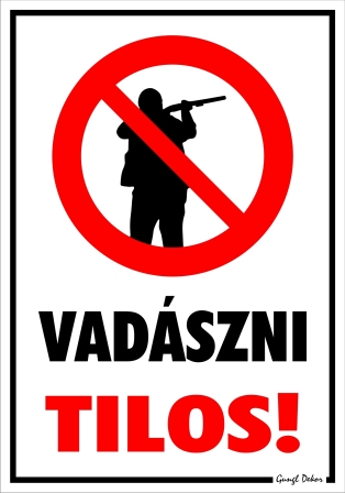 Vadászni tilos! Piktogrammal tábla matrica
