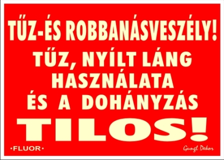 Tűz és robbanásveszély fluoros utánvilágító tábla matrica, piros alapon