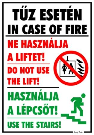 Tűz esetén ne használja a liftet! használja a lépcsőt! Piktogramokkal magyar-angol tábla matrica