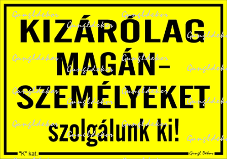 KATA módosítás Kizárólag magánszemélyeket szolgálunk ki! Tábla matrica