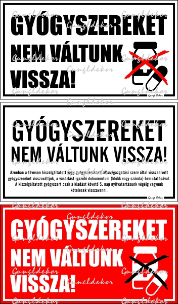 Gyógyszereket nem váltunk vissza! tábla matrica