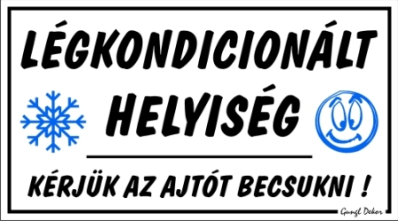 Légkondicionált helyiség kérjük az ajtót becsukni! piktogramos tábla matrica