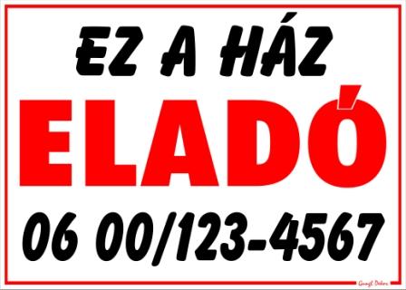 Ez a Ház eladó tábla matrica telefonszámmal