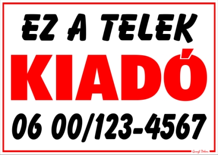 Ez a Telek kiadó tábla matrica telefonszámmal