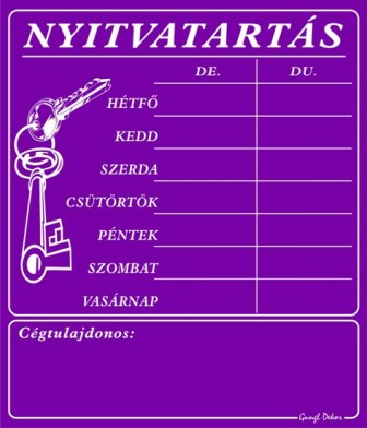 Nyitva tartás számokkal és cégtulajdonos tábla vagy matrica, lila színben