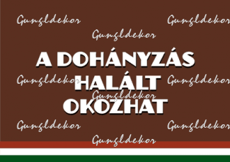 Nemzeti dohányboltos A dohányzás halált okozhat tábla matrica, barna alapon