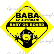 Baba az autóban! Baby on board sárga tábla matrica