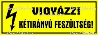 Vigyázz! Kétirányú feszültség! Villámjellel kismatrica