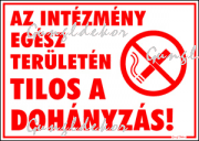 Az intézmény egész területén tilos a dohányzás tábla matrica, fehér alapon piros betűvel, piktogrammal