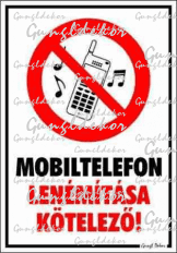 Mobiltelefon lenémítása kötelező! Álló kivitelben piktogramos tábla matrica