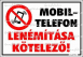 Mobiltelefon lenémítása kötelező! Fekvő kivitelben piktogramos tábla matrica