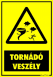 Tornádó Veszély figyelmeztető tábla matrica