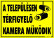 A településen térfigyelő kamera működik piktogrammal tábla matrica