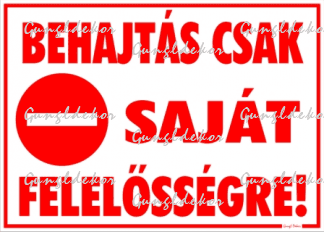 Behajtás csak saját felelősségre! piktogrammal Tábla matrica