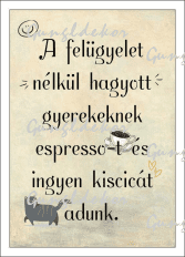 A felügyelet nélkül hagyott gyerekeknek espresso-t és ingyen kiscicát adunk vicces matrica/tábla