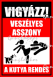 Vigyázz! Veszélyes asszony a kutya rendes piros tábla matrica
