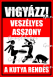 Vigyázz! Veszélyes asszony a kutya rendes piros tábla matrica