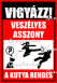 Vigyázz! Veszélyes asszony a kutya rendes piros tábla matrica