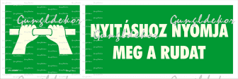 Nyitáshoz nyomja meg a rudat piktogramos hosszúkás fluoros tábla matrica
