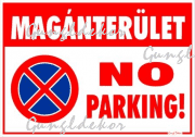 Magánterület No Parking megállni tilos jel tábla matrica