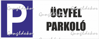 Parkoló tábla - ügyfél parkoló tábla matrica