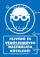 Fejvédő és védőszemüveg használata kötelező tábla matrica, kék alapon fehér szöveg, fejvédő és védőszemüveges ember