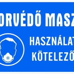 Porvédő maszk használata kötelező! Fekvő tábla matrica ...