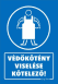 Védőkötény viselése kötelező tábla matrica, kék alapon fehér szöveg, kötényes ember piktogram