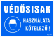 Védősisak használata kötelező! Fekvő tábla matrica