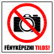 Fényképezni tilos! szöveggel négyzet alakú piktogramos tábla matrica