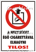 A helyiséget égő cigarettával elhagyni tilos! piktogrammal tábla matrica