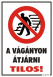A vágányon átjárni tilos! piktogrammal tábla matrica