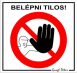 Belépni tilos piktogram kis matrica
