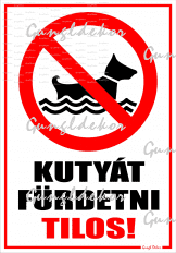 Kutyát fürdetni tilos! tábla matrica