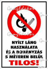 Nyílt láng használata és a dohányzás 5 méteren belül tilos! piktogrammal tábla matrica
