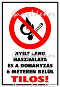 Nyílt láng használata és a dohányzás 6 méteren belül tilos! piktogrammal tábla matrica