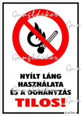 Nyílt láng használata és a dohányzás tilos! piktogrammal tábla matrica
