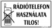 Rádiótelefon használata tilos piktogramos tábla matrica