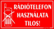 Rádiótelefon használata tilos piktogramos tábla matrica
