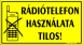 Rádiótelefon használata tilos piktogramos tábla matrica