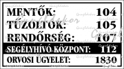 Mentők Tűzoltók Rendőrség Segélyhívó Központ Orvosi Ügyelet Telefonszámok Tábla Matrica