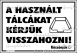 A használt tálcákat kérjük visszahozni piktogram tábla matrica