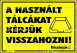 A használt tálcákat kérjük visszahozni piktogram tábla matrica