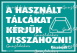A használt tálcákat kérjük visszahozni piktogram tábla matrica