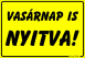 Vasárnap is nyitva! Tábla matrica