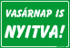 Vasárnap is nyitva! Tábla matrica