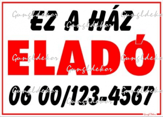 Ez a Ház eladó tábla matrica telefonszámmal